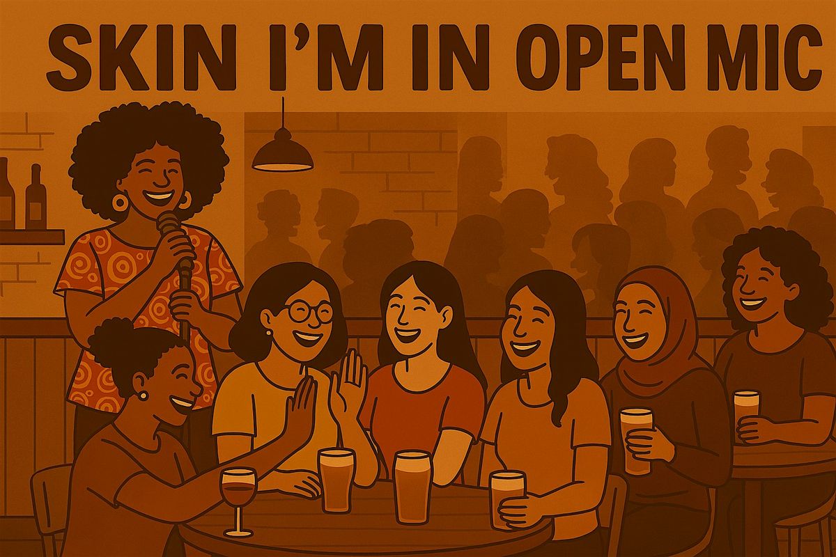 Sister Circle Community Open Mic:  Talkin Bout The Skin I\u2019m In
