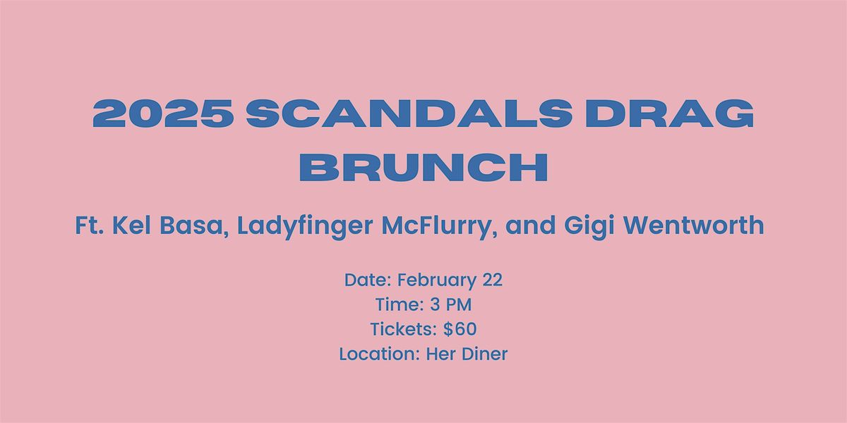 2025 Scandals Drag Brunch