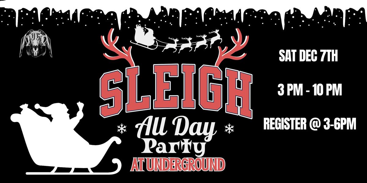 Underground's Sleigh All Day-Party