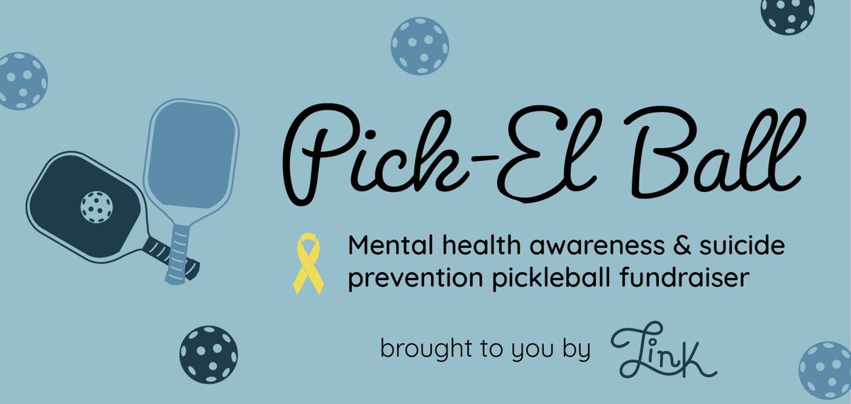 Pick-EL Ball Tournament for Mental Health & Suicide Awareness