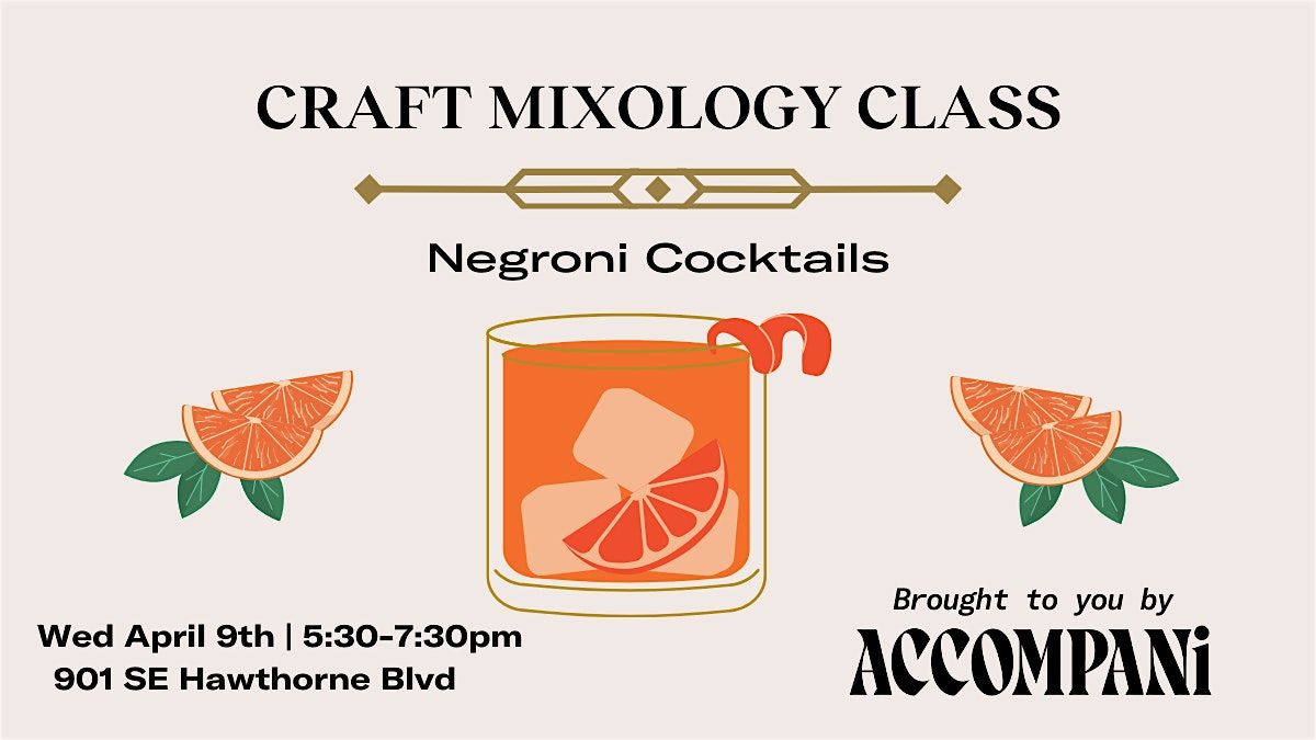 Craft Mixology Class: Negroni Cocktails