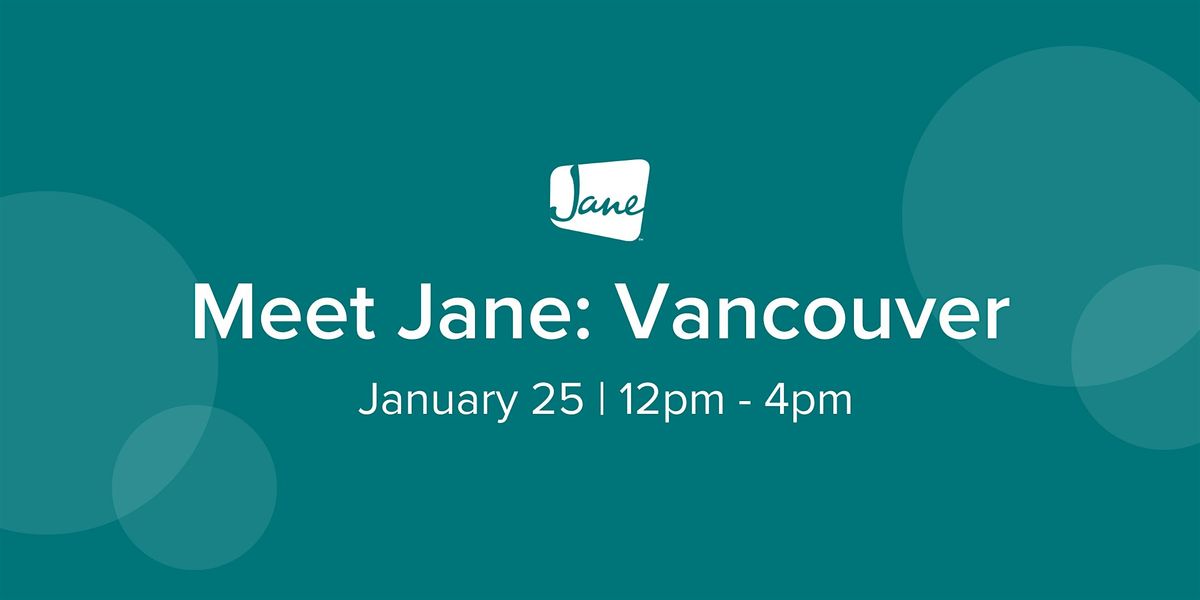 Meet Jane: Vancouver