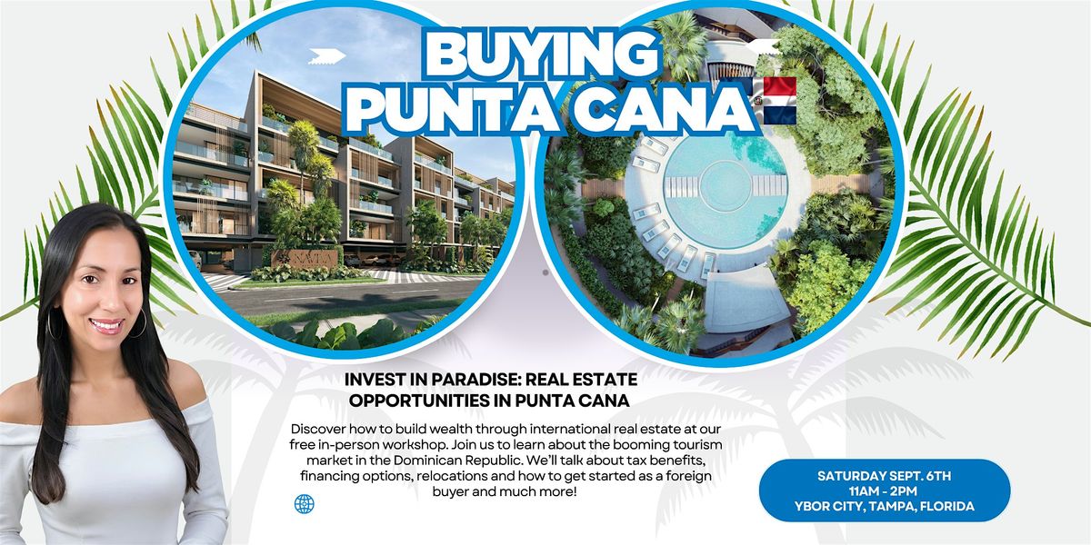 The "Buying Punta Cana" Real Estate Workshop