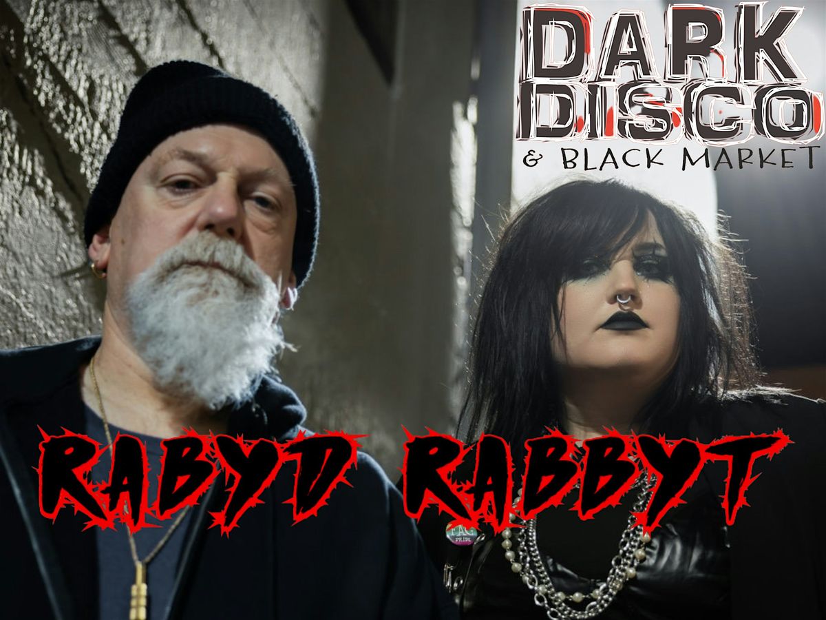 Dark Disco Black Market w\/ Rabyd Rabbyt, Refugium, Chase Bats, Eric Yokai,