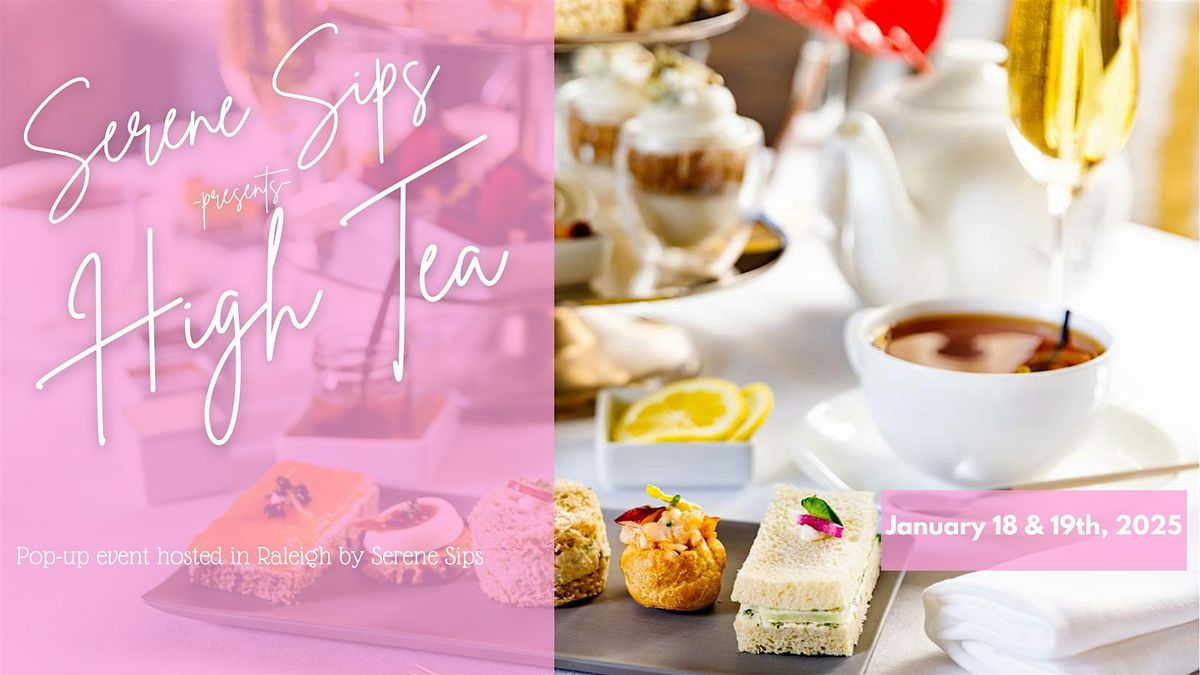 Serene  Sips presents: High Tea Pop Up