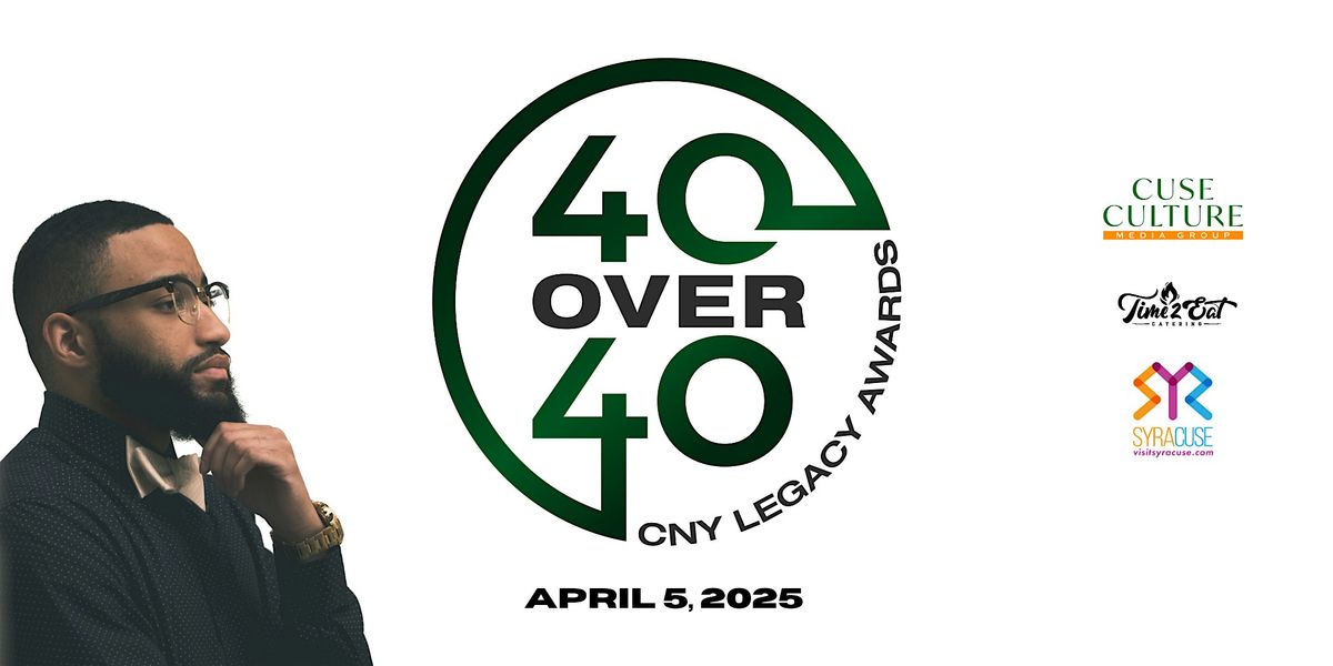 CNY Legacy 40 Over 40 Awards