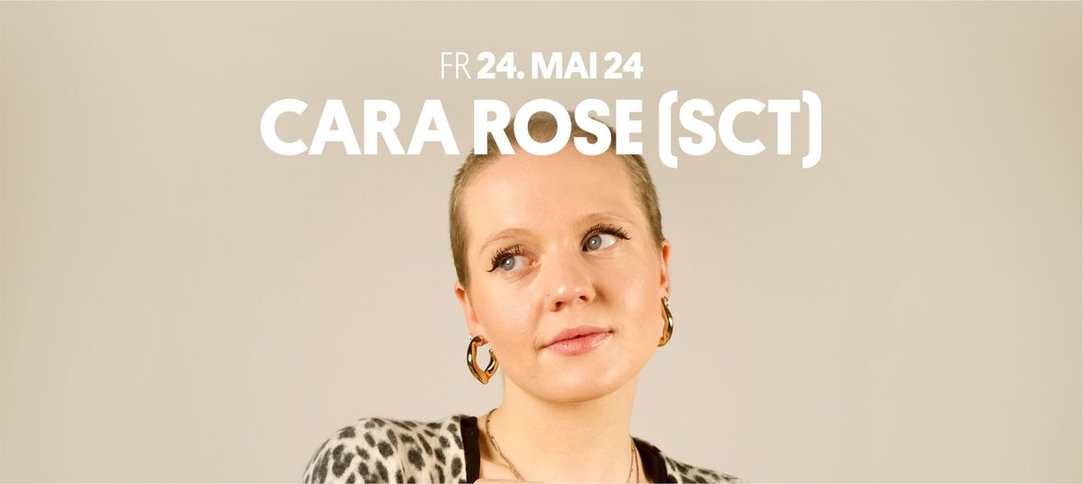Cara Rose (SCT) Support: MURU - Parterre One Music, Basel