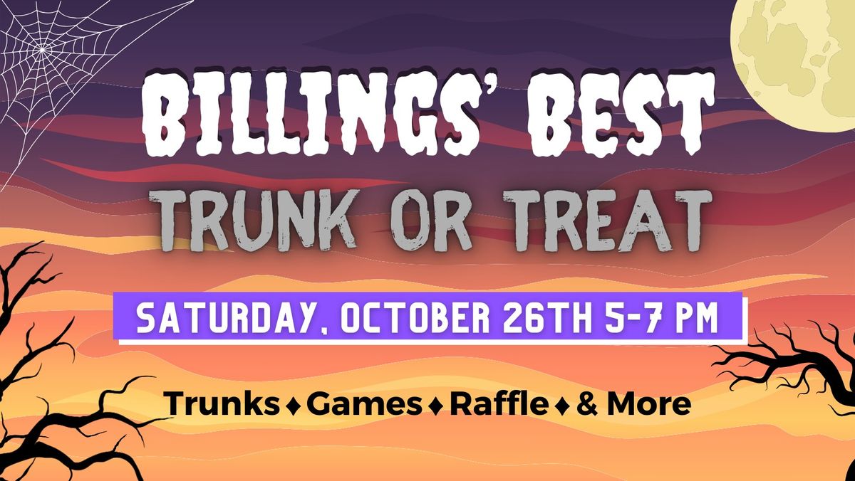 Billings' Best Trunk or Treat - FREE COMMUNITY EVENT