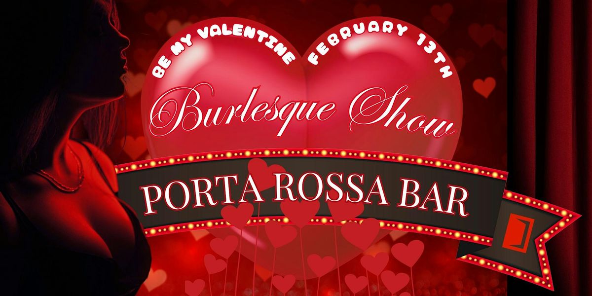 Be My Valentine -  Burlesque Show in SATX