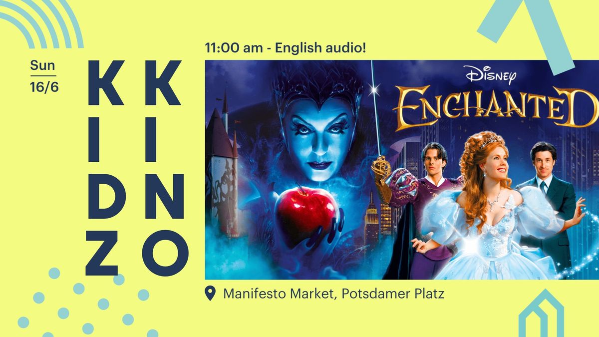 KIDZ KINO: Enchanted (ENGLISH AUDIO) \u2728 \u23ae FREIER EINTRITT