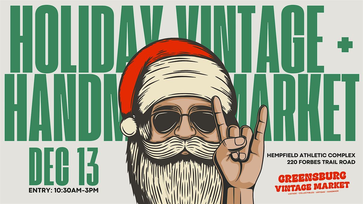 Greensburg Holiday Vintage + Handmade Market