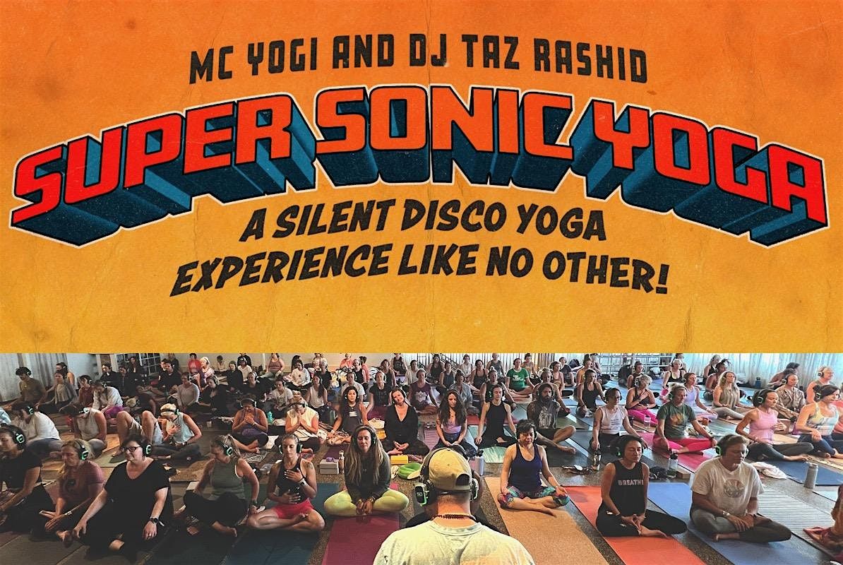 Super Sonic Yoga Workshop \/\/ MC YOGI & DJ Taz Rashid - Orlando, FL