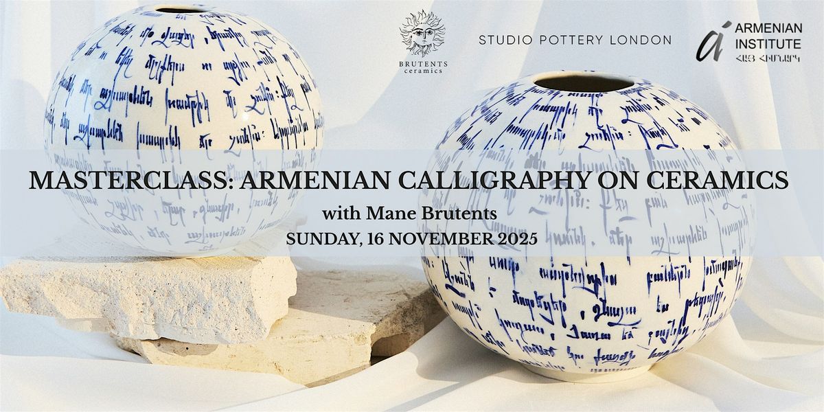 Masterclass: Armenian Calligraphy on Ceramics with Mane Brutents