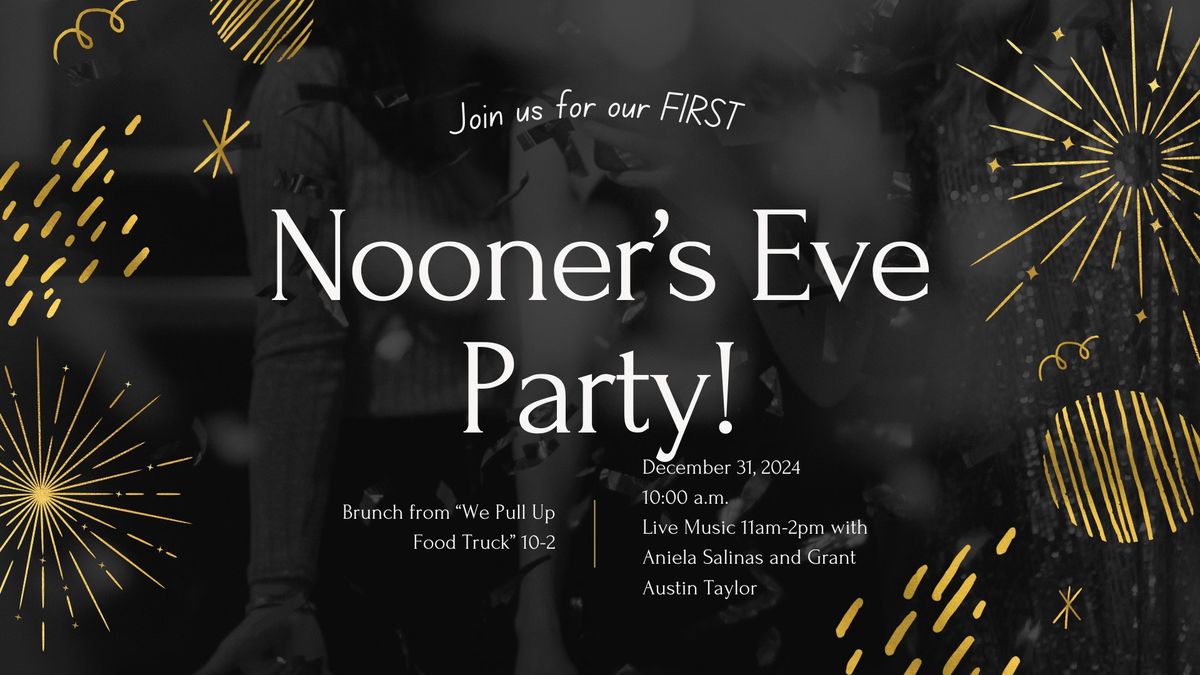 Nooner's Eve Party! 