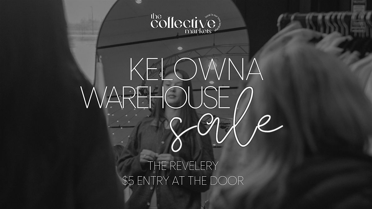 The Kelowna Warehouse Sale