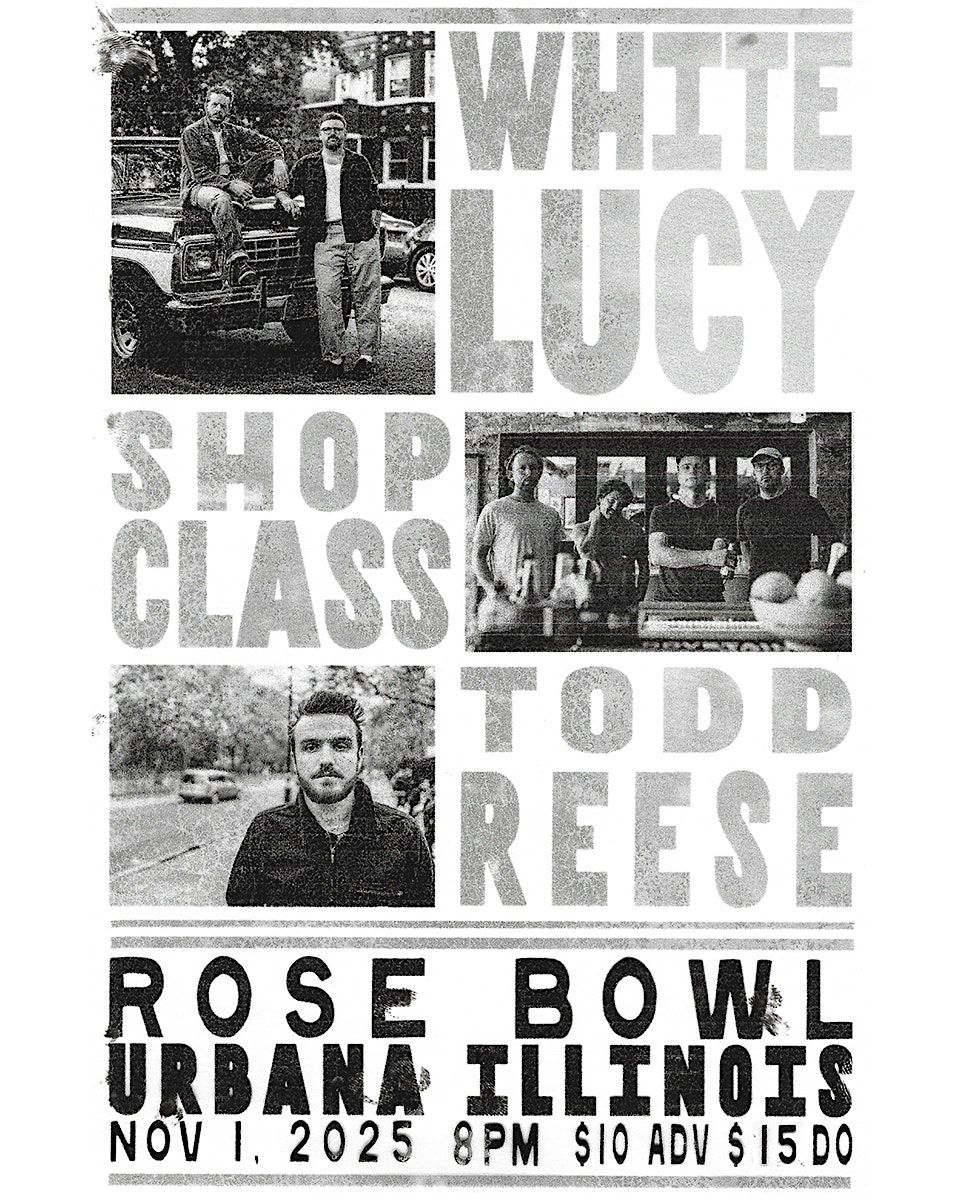 White Lucy, Shop Class, and Todd Reese (solo)