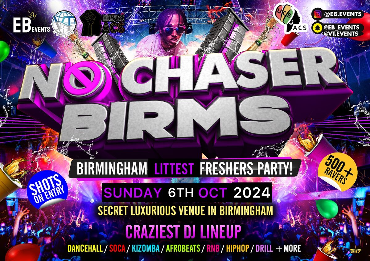 NO CHASER BIRMS - BIRMINGHAM\u2019S LITTEST FRESHERS EVENT