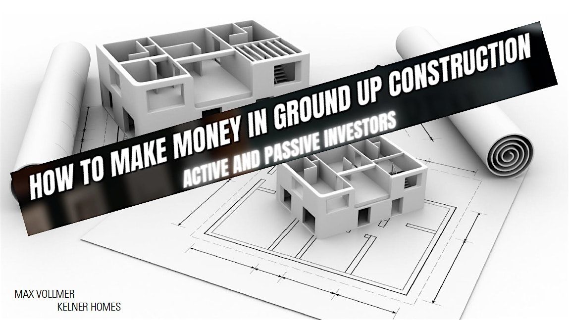 Ground-Up Construction & Development Masterclass