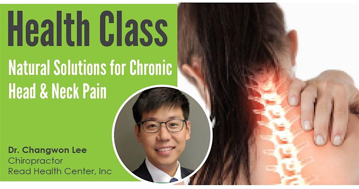 Natural Solutions to Chronic Head & Neck Pain