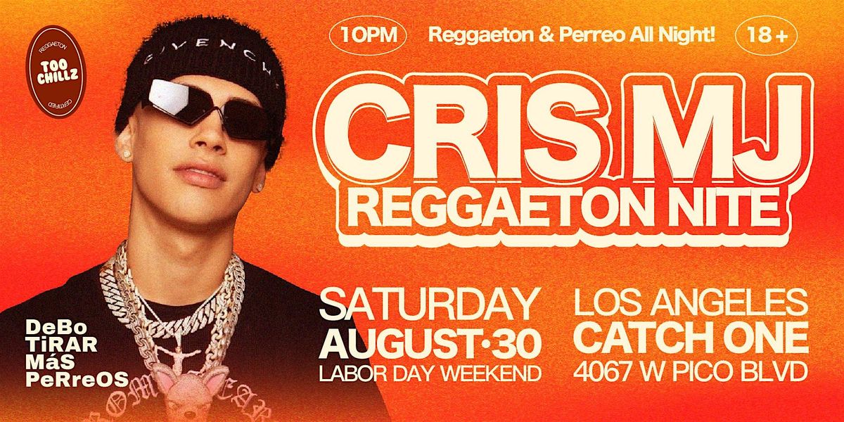 CRIS MJ NIGHT @ CATCH ONE LOS ANGELES