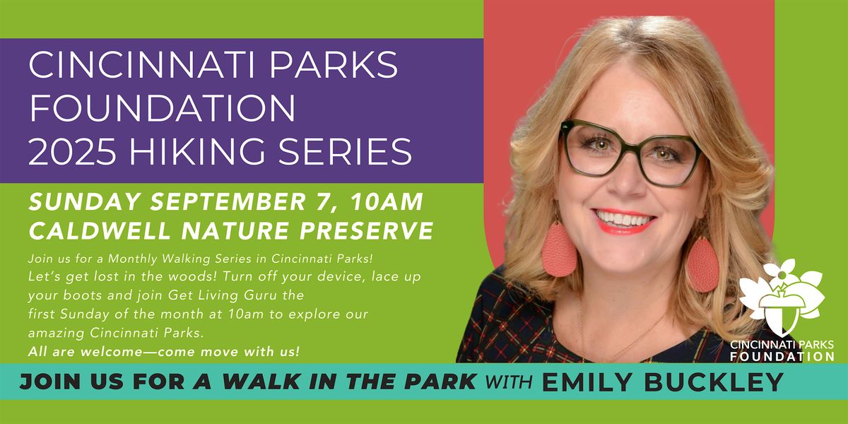 Cincinnati Parks + Rec for Wellness Monthly Hiking Series- Get Living Guru