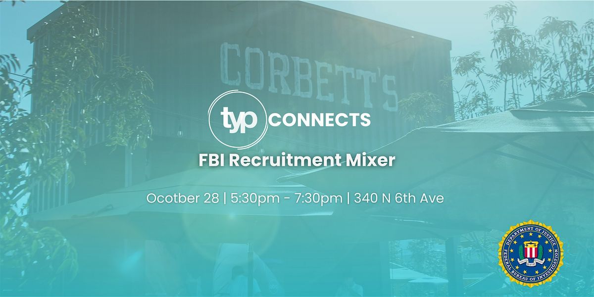 TYP Connects | FBI Recruitment Mixer at Corbett\u2019s