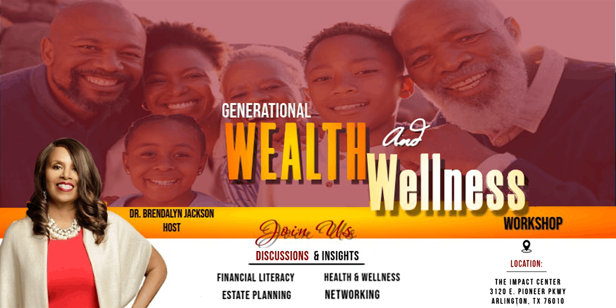 Generational Wealth & Wellness Workshop