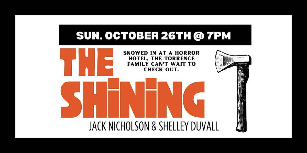 Sunday Scaries showing for The Shining