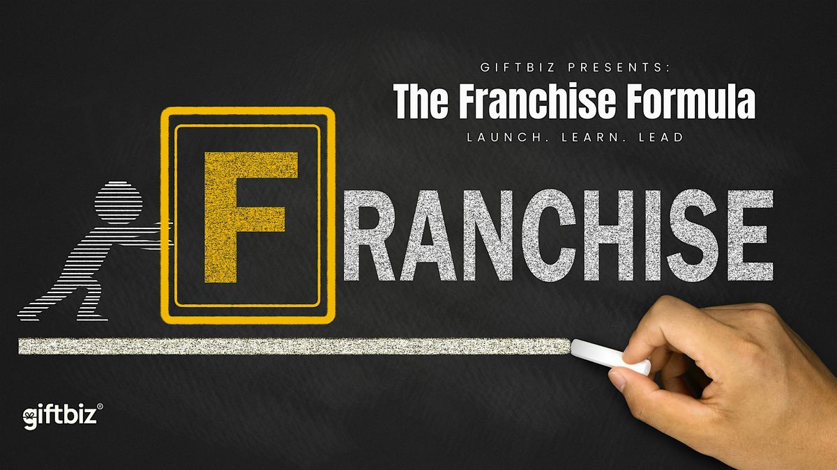 The Franchise Formula: Learn, Launch, Lead