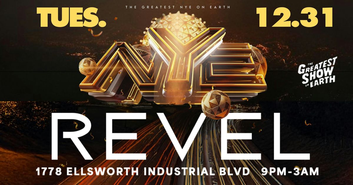 THE GREATEST NYE ON EARTH \u2022 NYE AT REVEL