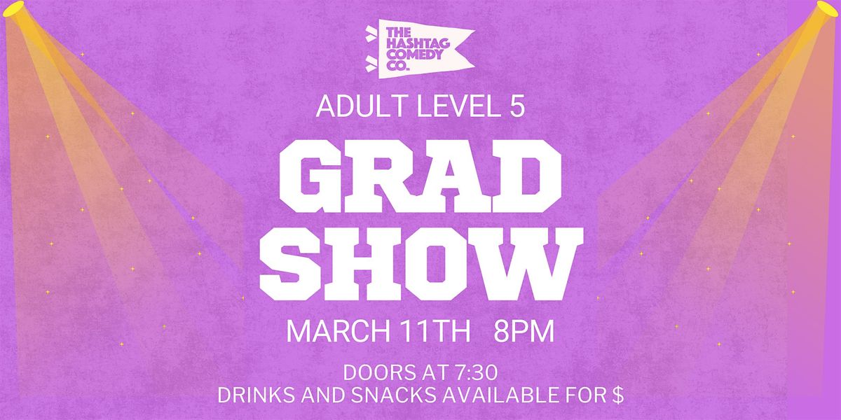 Improv Level 5 Graduate Showcase