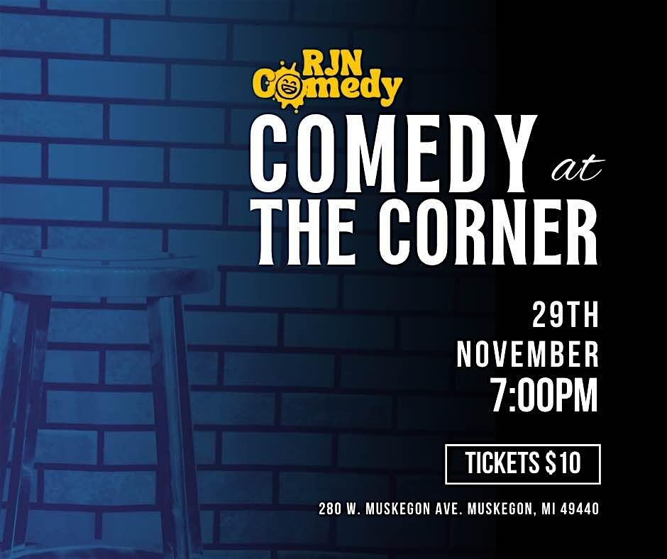 Comedy At The Corner: 3 Feature Act