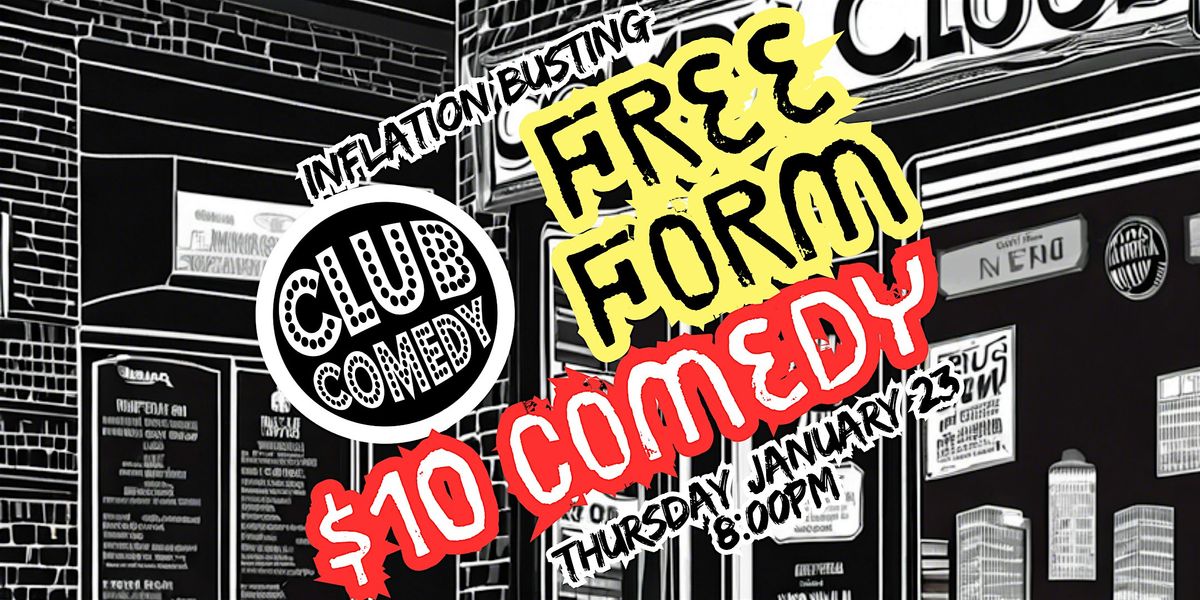 Free Form Thursday at Club Comedy Seattle Thursday 1\/23 8:00PM