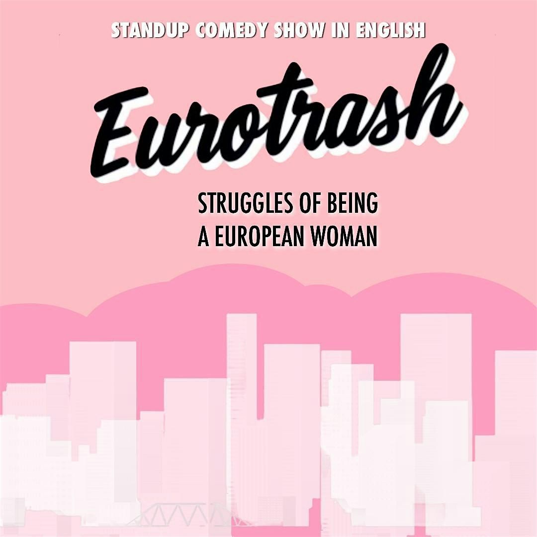 Eurotrash Comedy Show