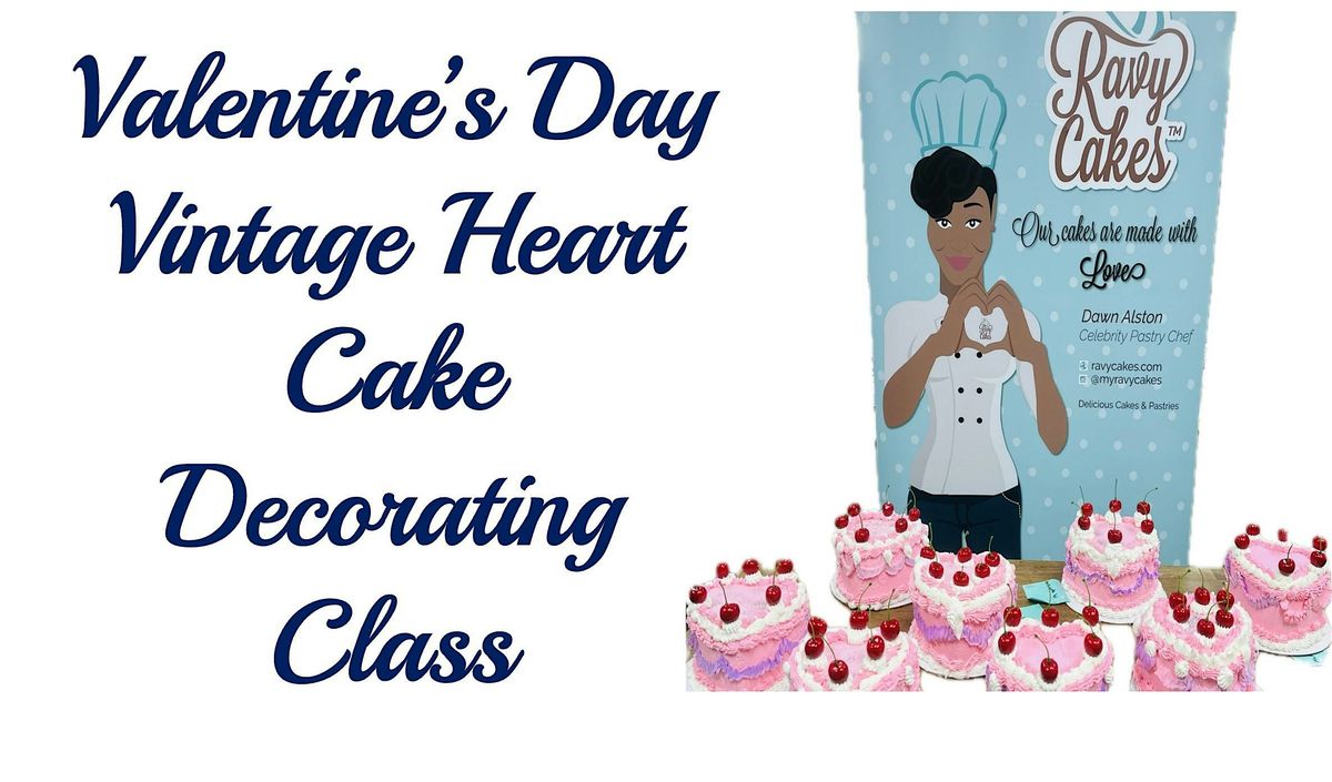 Valentine's Day Vintage Heart Cake Decorating Class