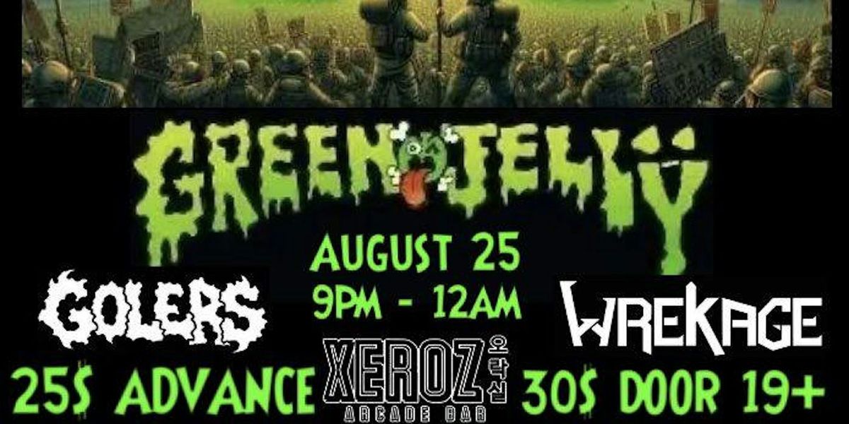 Green Jell\u00ff LIVE in Moncton at Xeroz Arcade
