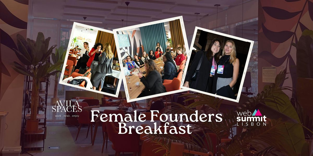 Female Founders Breakfast *Websummit*