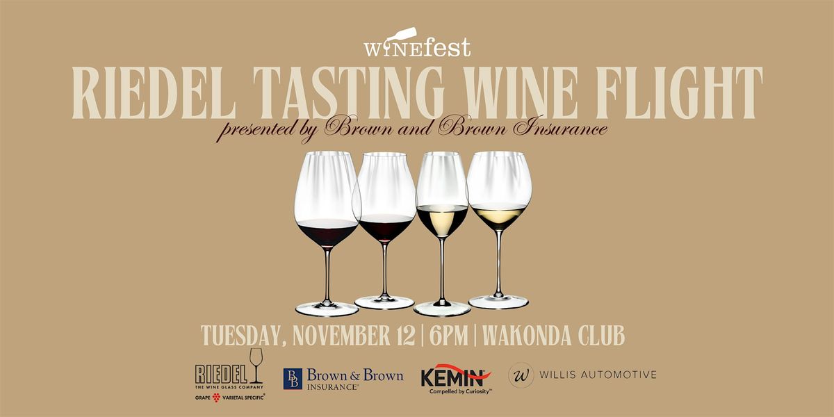 Riedel Tasting Wine Flight presented by Brown and Brown Insurance