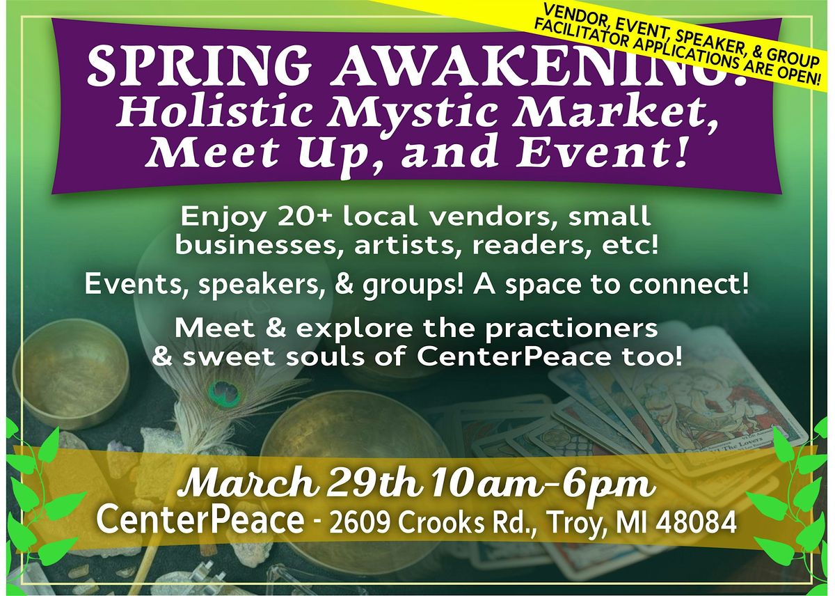 *OPEN FOR VENDORS & EVENT FACILITATORS! Spring Awakening: Holistic Mystic