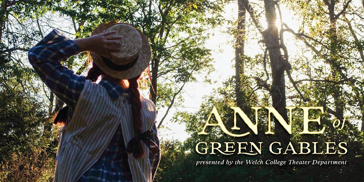 Anne of Green Gables- Welch College