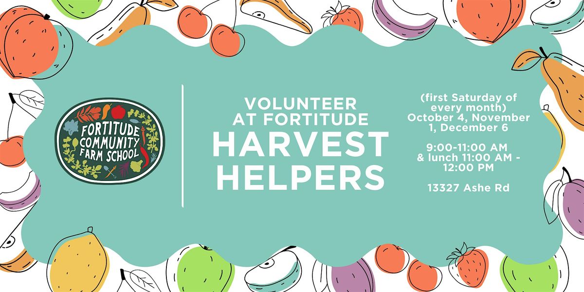 Harvest Helpers: Volunteer at Fortitude - BZP Bakersfield