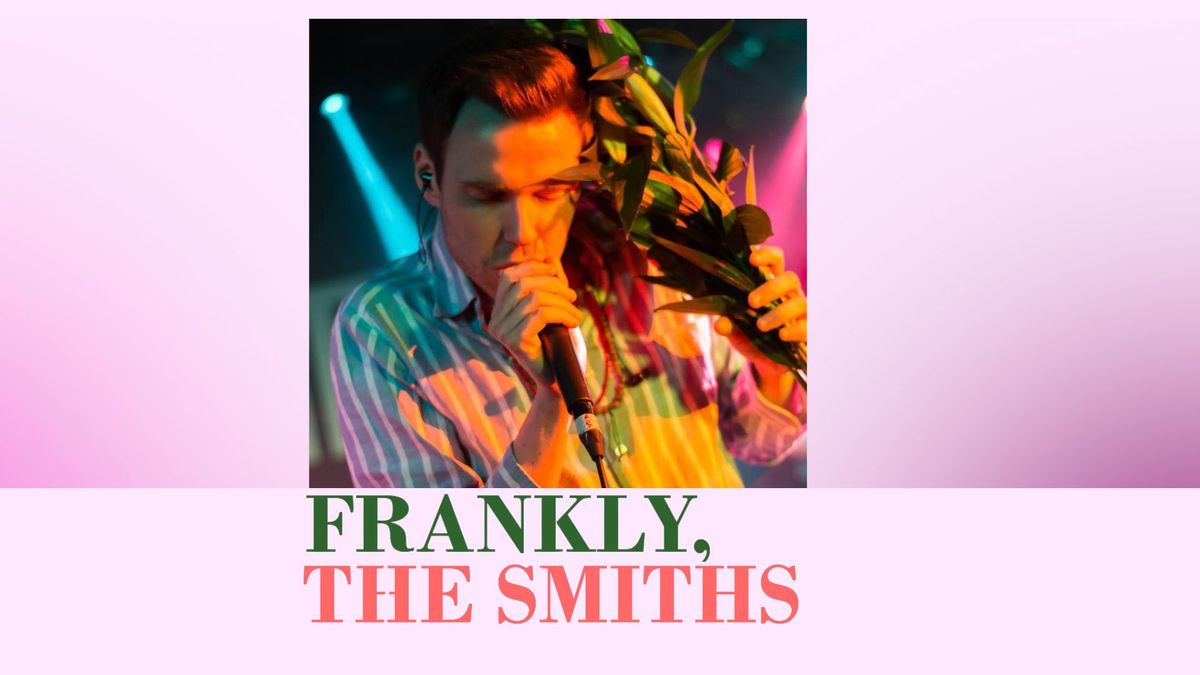 Frankly, The Smiths