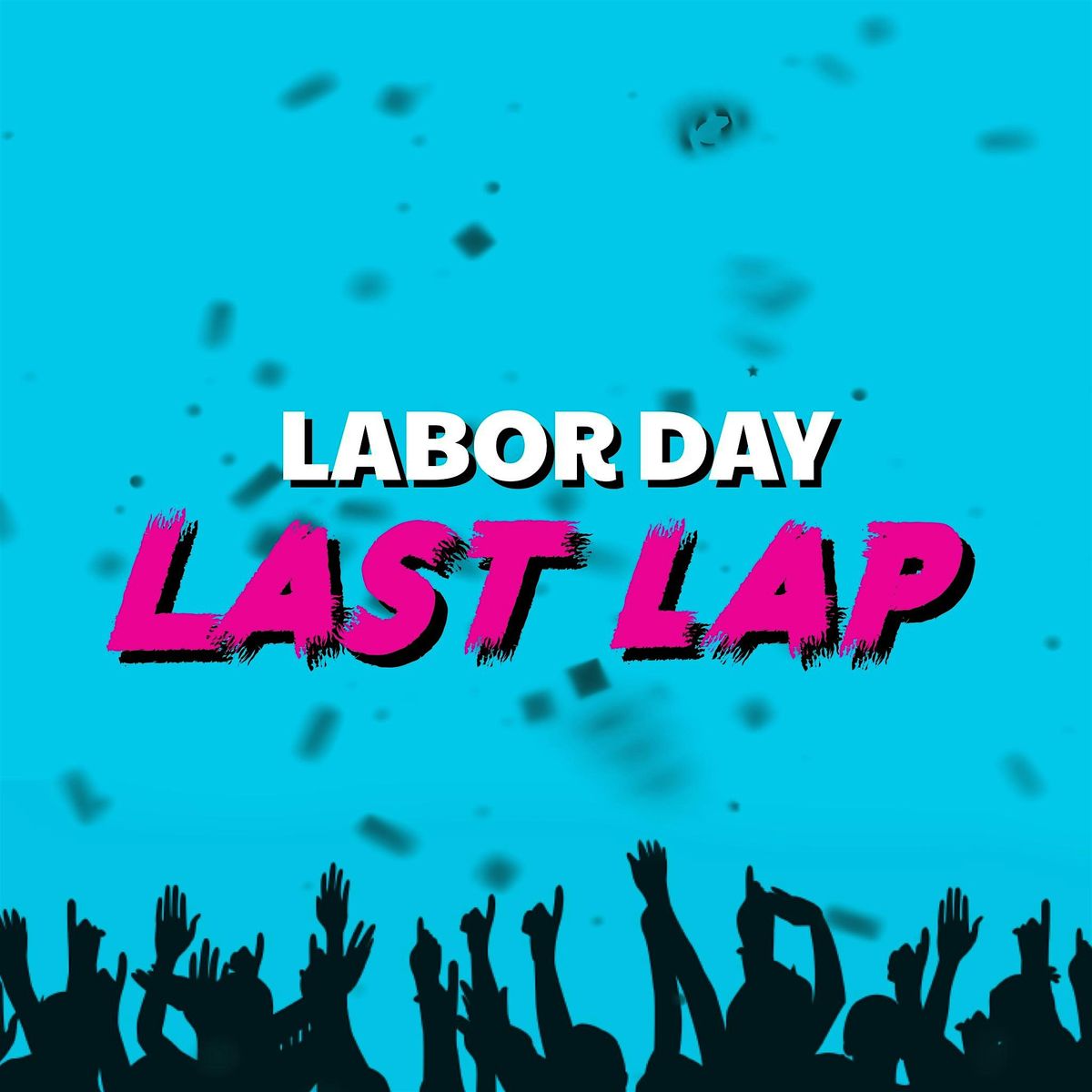 Labor Day Last Lap