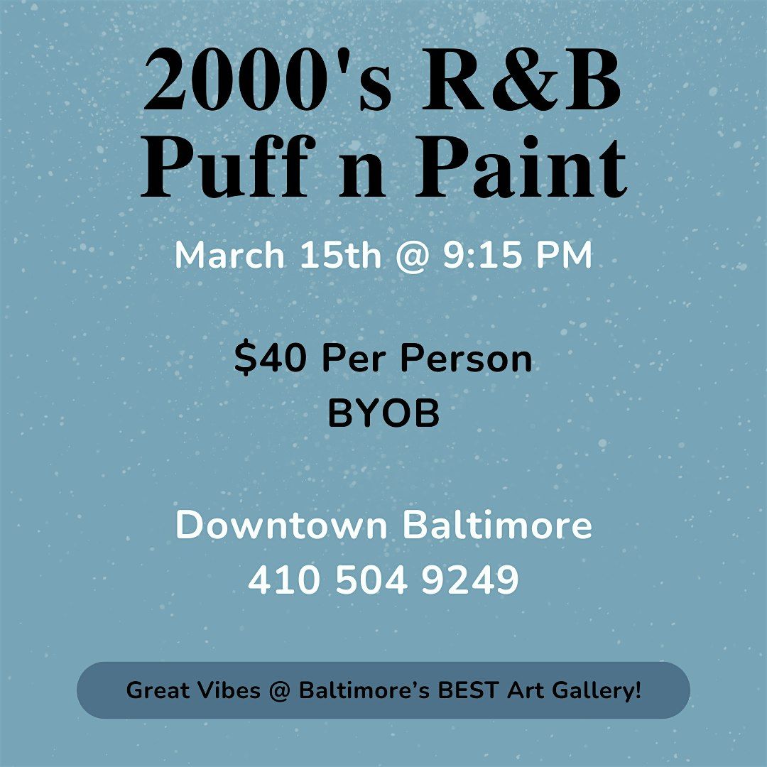 2000's R&B n Hip-Hop Sip, Puff n Paint Experience!