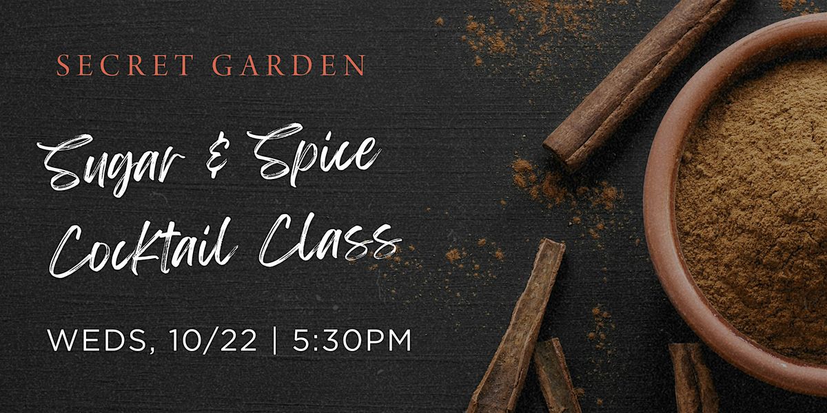 Sugar & Spice Cocktail Class