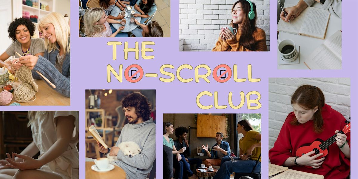 The No-Scroll Club: Phones Off, Minds On