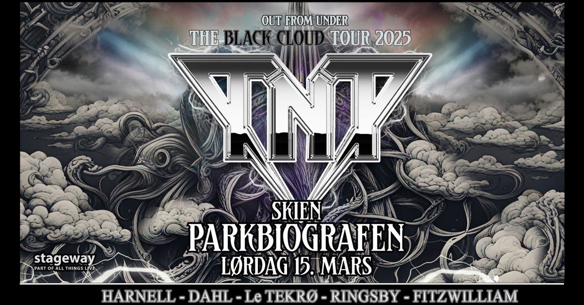 TNT-Out from under the black cloud tour 2025 