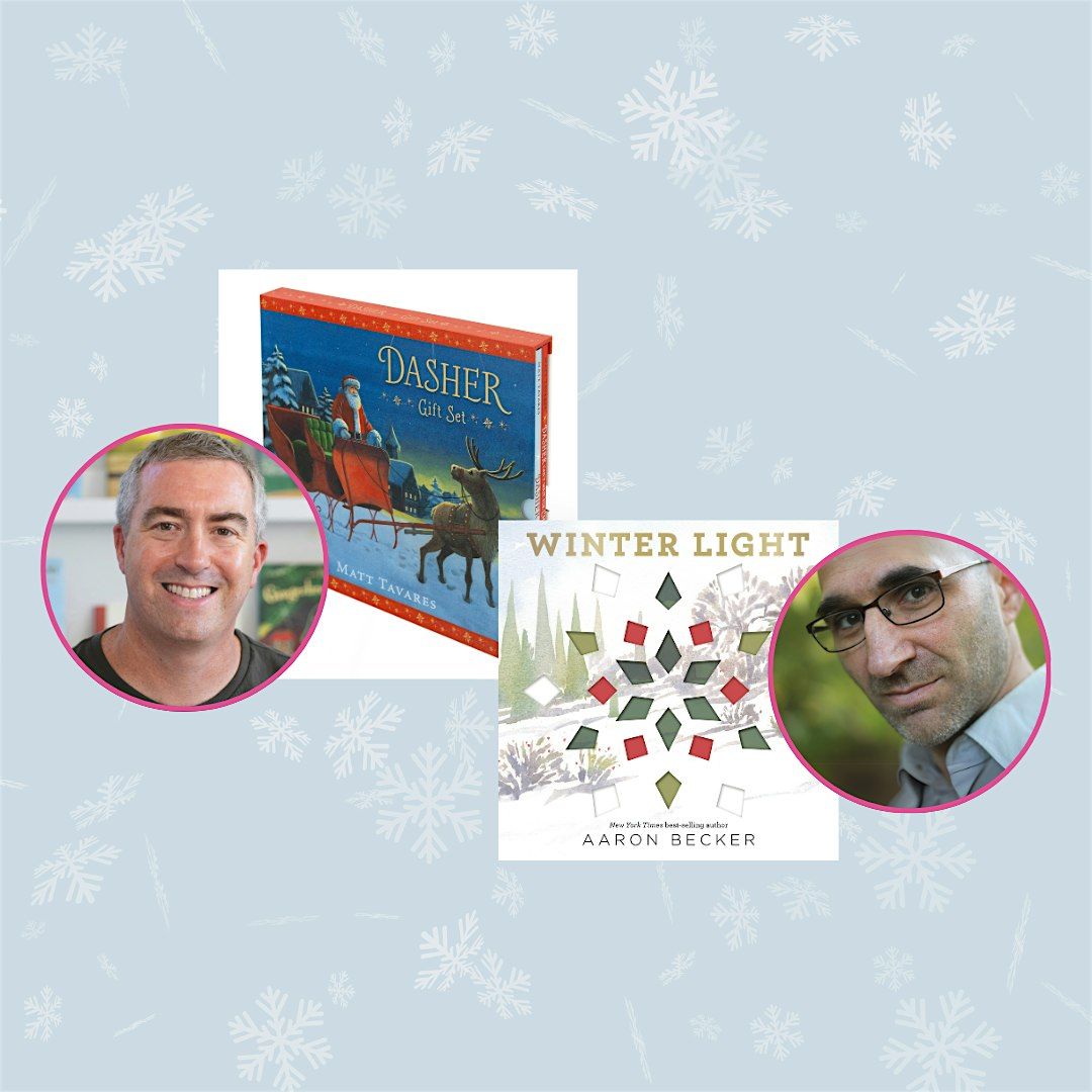 Special Holiday Story Time with Aaron Becker and Matt Tavares