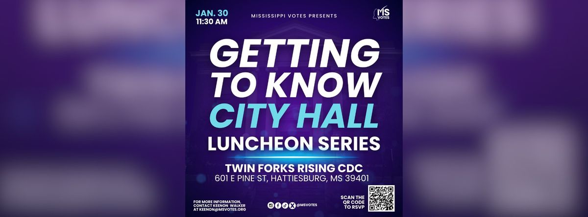 Getting To Know City Hall Luncheon Series (Hattiesburg, MS)