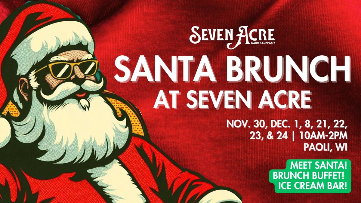 SANTA BRUNCH at Seven Acre in Paoli, WI